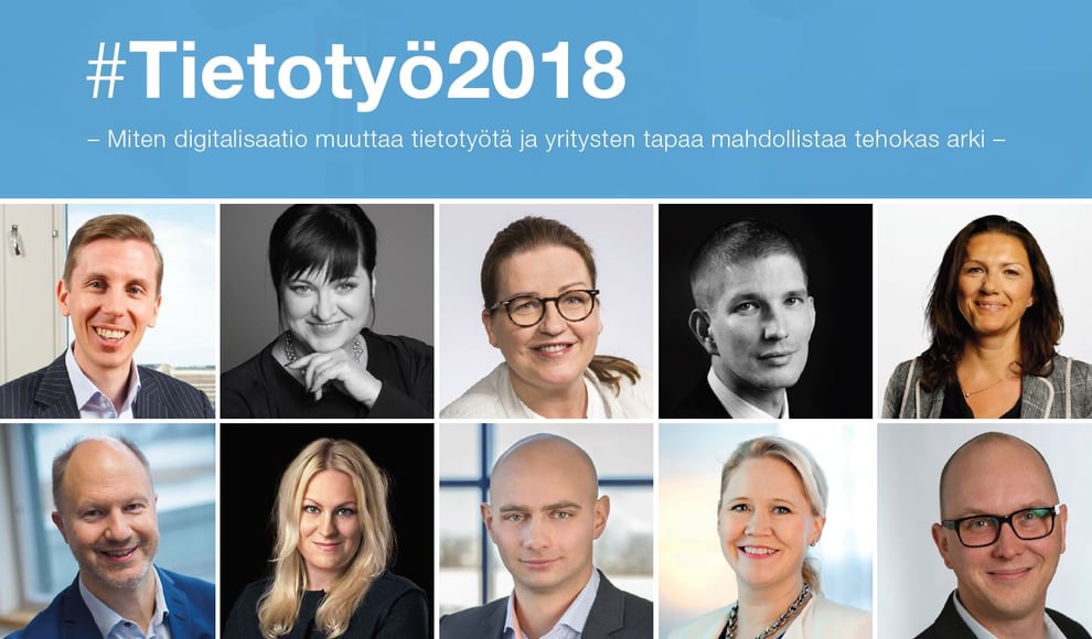 Miten tietotyö muuttuu? 10 vaikuttajaa ottaa kantaa #Tietotyö2018-trendiraportissa