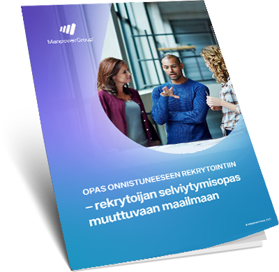 Opas onnistuneeseen rekrytointiin – rekrytoijan selviytymisopas muuttuvaan maailmaan